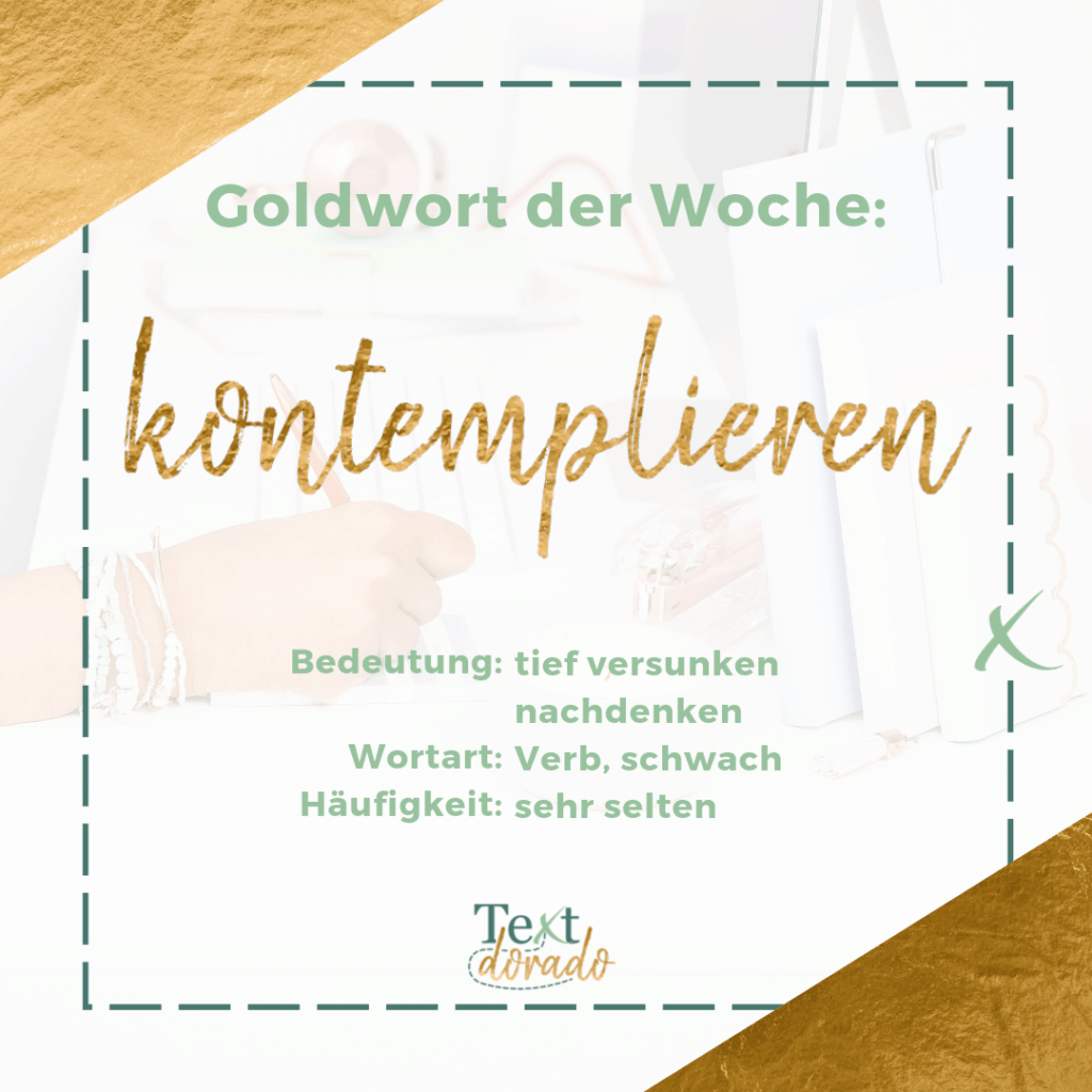 Goldwörter der Woche im September 2019 1 kontemplieren