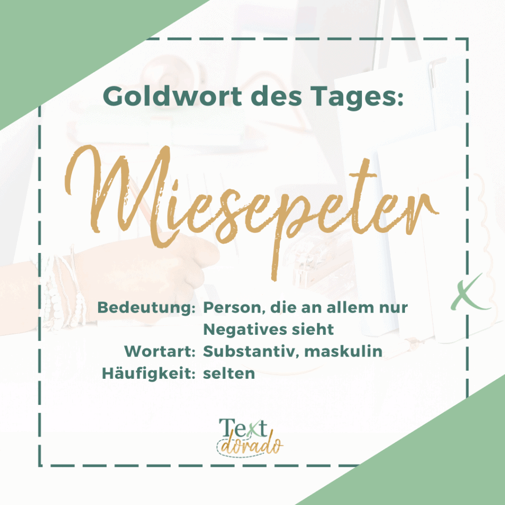 Goldwörter des Monats im Januar 2020 5 Wortherkunft Miesepeter