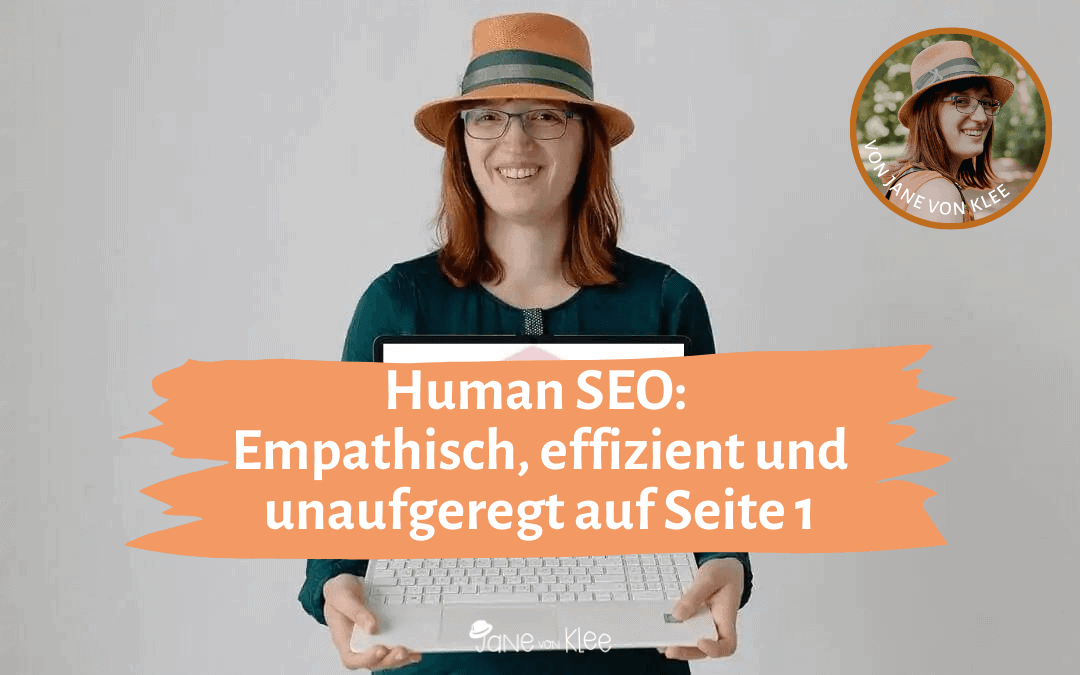 Human SEO: Jane von Klee hält das Modell zur Methode hoch