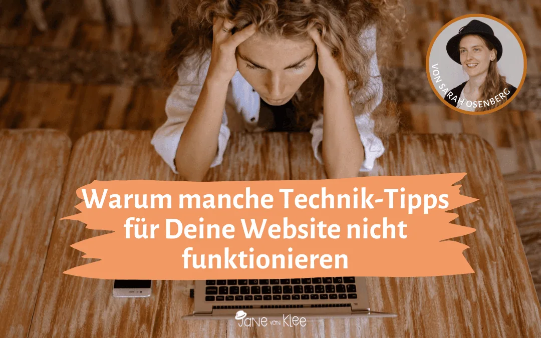 Schriftzug: Warum manche Technik-Tipps für Deine Website nicht funktionieren