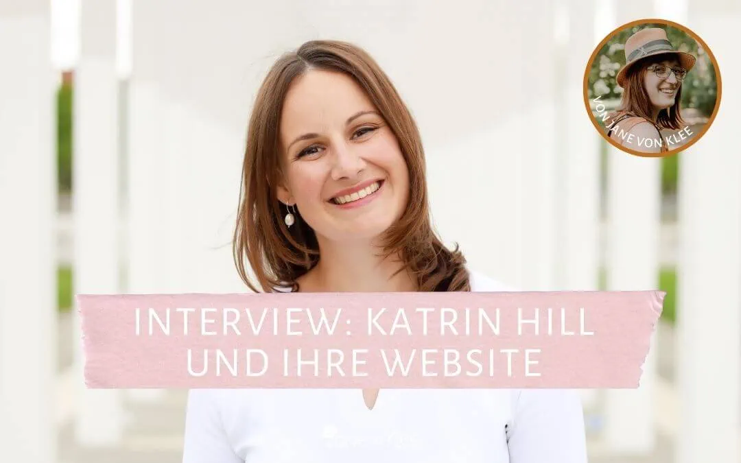 Interview mit Katrin Hill zu ihrer Website-Strategie