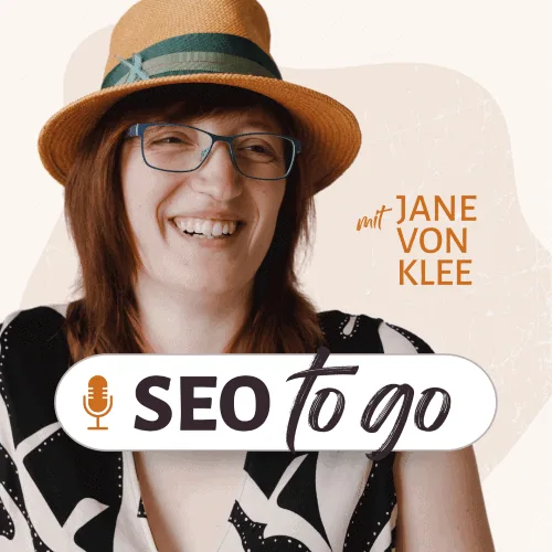 Podcast SEO to go von Jane von Klee