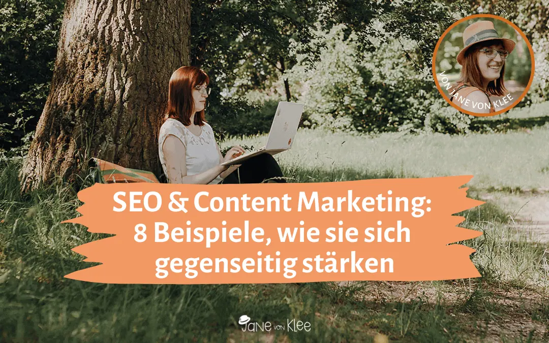 Foto von Jane mit der Aufschrift: SEO & Content Marketing: 8 Beispiele, wie sie sich gegenseitig stärken