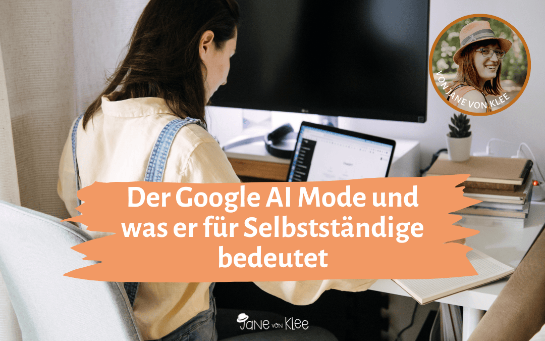 Google AI Mode: Wie er funktioniert und was er für Deine SEO bedeutet