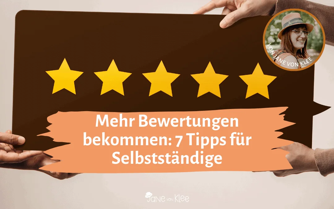 5 Sterne, darunter der Text: "Mehr Bewertungen bekommen: 7 Tipps für Selbstständige"