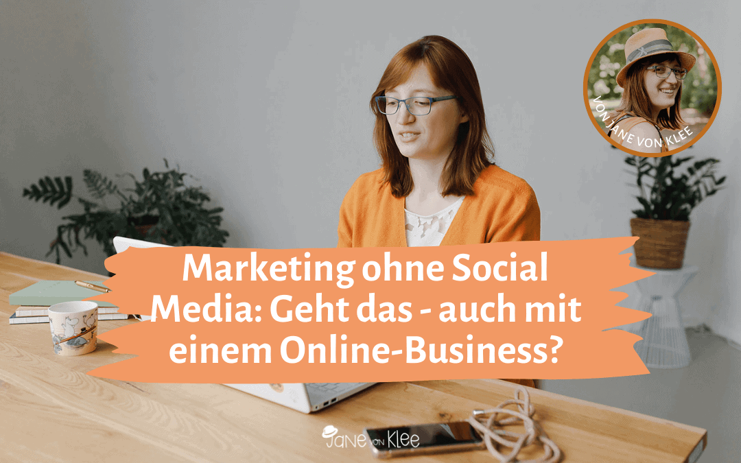 Geht Marketing ohne Social Media? Mein Fazit nach einem Jahr