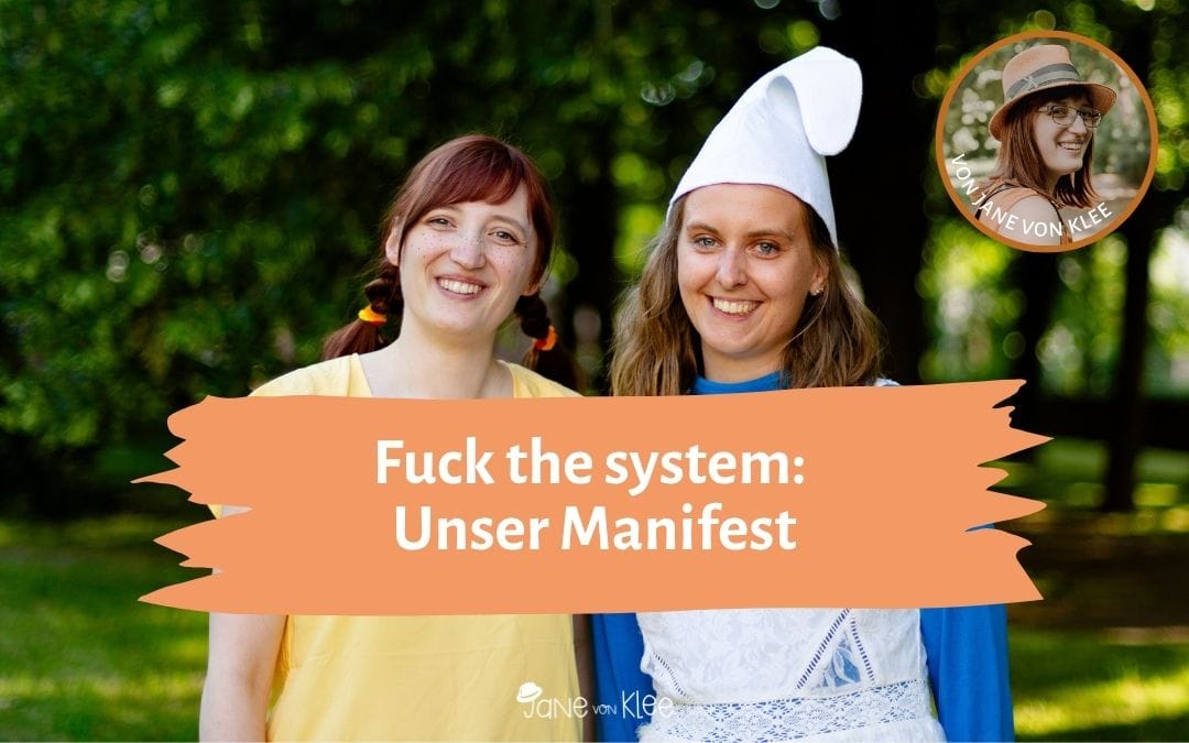 Fuck the system: Unser Manifest