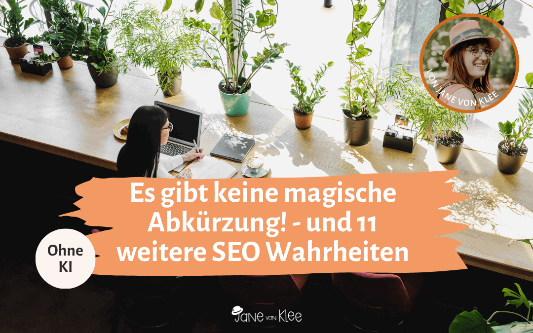 Das solltest Du wissen, bevor Du mit SEO anfängst: 12 unbequeme Wahrheiten