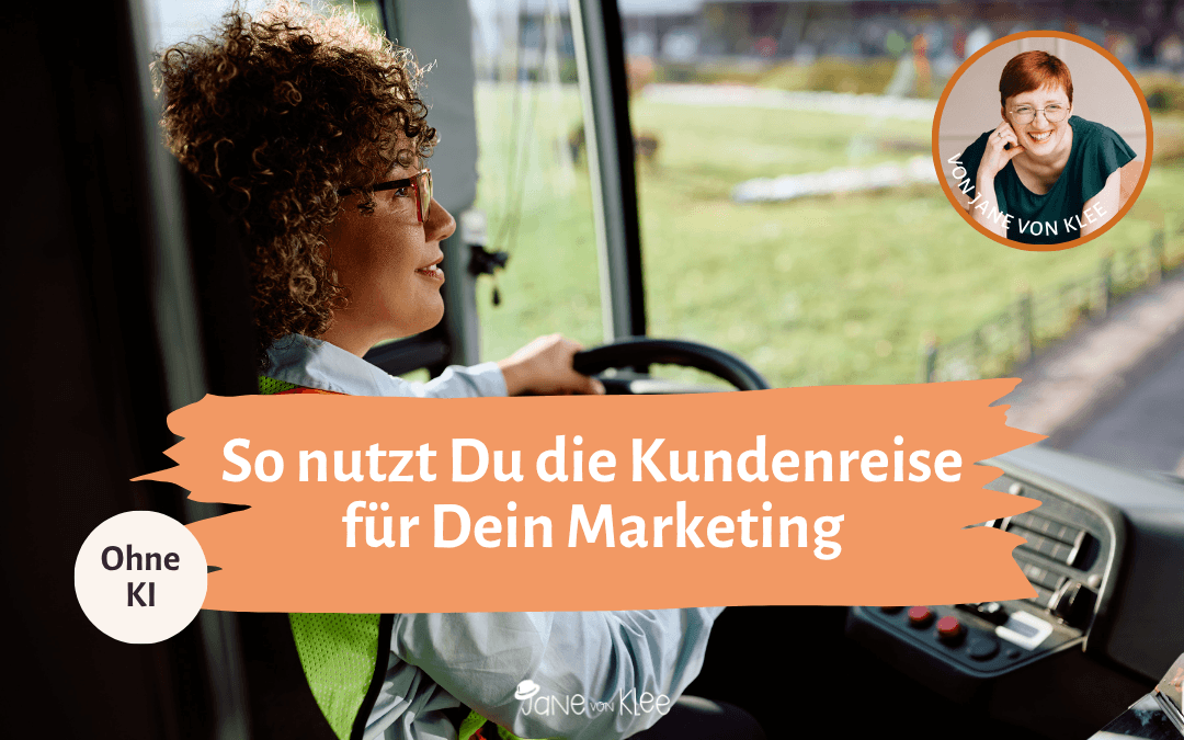 Eine Busfahrerin fährt ihren Bus. Aufschrift: "So nutzt Du die Kundenreise für Dein Marketing"