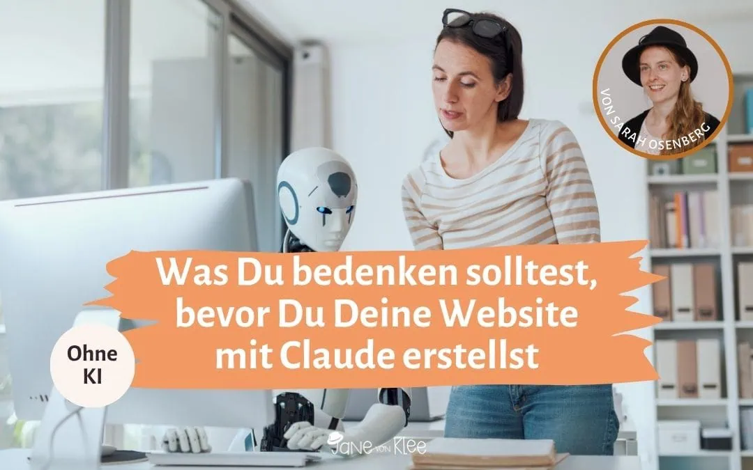 Ein Roboter arbeitet am Computer, eine Frau steht dahinter und gibt Anweisungen. Aufschrift: Was Du bedenken solltest, bevor Du Deine Website mit Claude erstellst